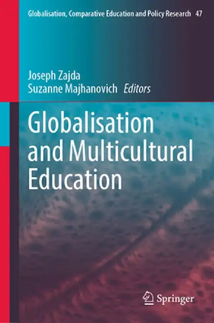 Globalisation and Multicultural Education by Joseph Zajda