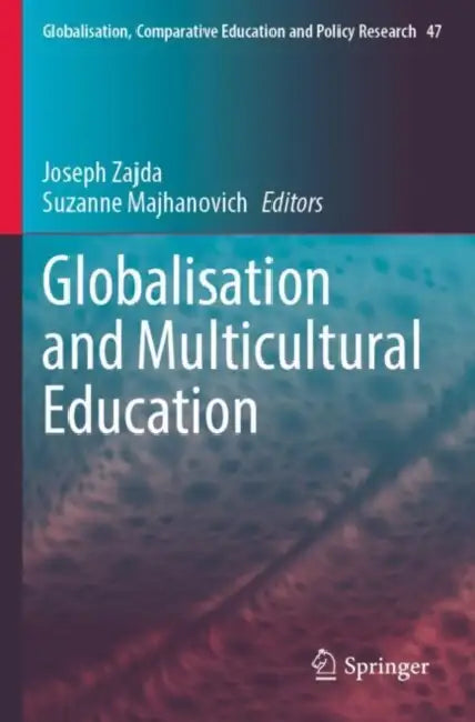 Globalisation and Multicultural Education by Joseph Zajda