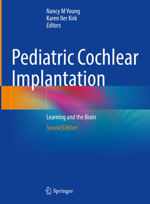 Pediatric Cochlear Implantation: Learning and the Brain by Nancy M. Young