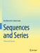 Sequences and Series: Theory and Practice by Ana Alves de Sá