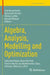 Algebra, Analysis, Modelling and Optimization: Selected Papers from the First French-Moroccan Mathematics Days, Tétouan, Morocco, 2023 by Arij Bouzelmate