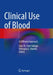 Clinical Use of Blood: A Different Approach by Cees Th Smit Sibinga