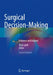 Surgical Decision-Making: Evidence and Beyond by Rifat Latifi