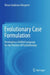 Evolutionary Case Formulation: Developing a Unified Language for the Practice of Psychotherapy by Álvaro Quiñones Bergeret