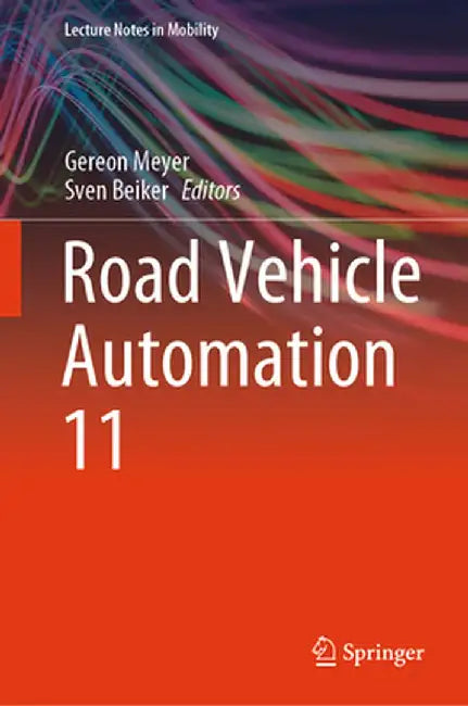Road Vehicle Automation 11 by Gereon Meyer