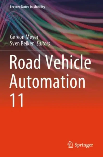 Road Vehicle Automation 11 by Gereon Meyer