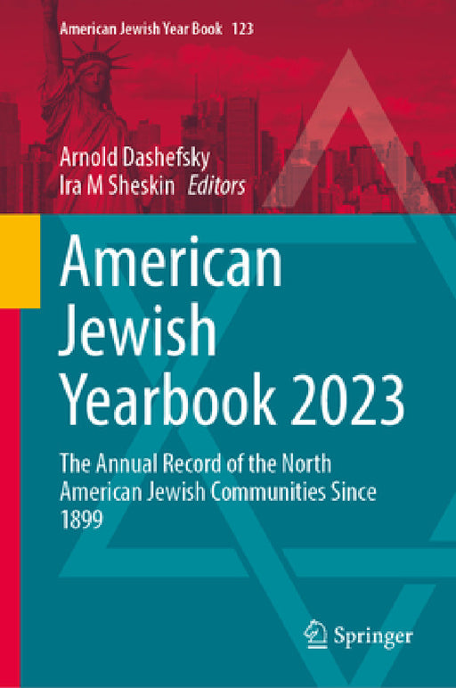 American Jewish Year Book 2023: The Annual Record of the North American Jewish Communities Since 1899 by Arnold Dashefsky, Ira M. Sheskin