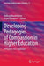 Developing Pedagogies of Compassion in Higher Education: A Practice First Approach by Kathryn Waddington