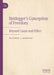 Heidegger's Conception of Freedom: Beyond Cause and Effect by Matthew J. Barnard
