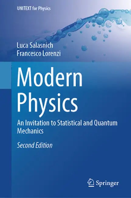 Modern Physics: An Invitation to Statistical and Quantum Mechanics by Luca Salasnich