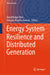 Energy System Resilience and Distributed Generation by David Borge-Diez