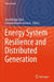 Energy System Resilience and Distributed Generation by David Borge-Diez