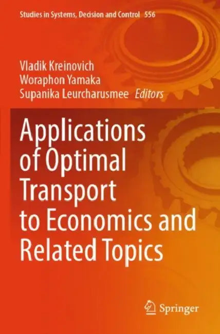 Applications of Optimal Transport to Economics and Related Topics by Vladik Kreinovich