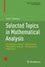 Selected Topics in Mathematical Analysis: Real Number System - Recurrences - Asymptotic Analysis - Integration in Finite Terms by Liviu C. Florescu