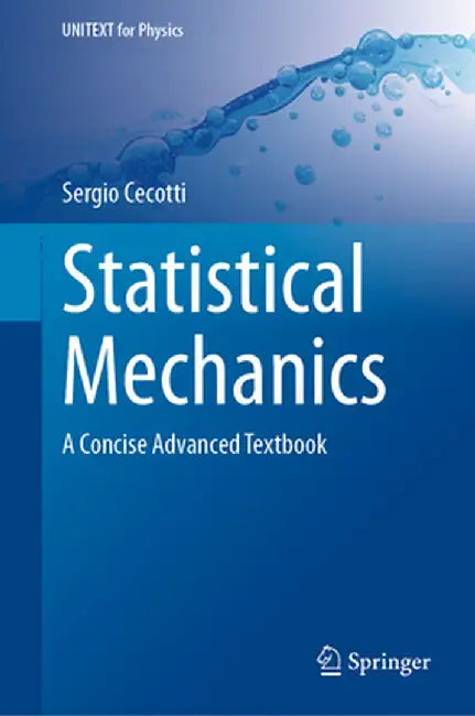 Statistical Mechanics: A Concise Advanced Textbook by Sergio Cecotti