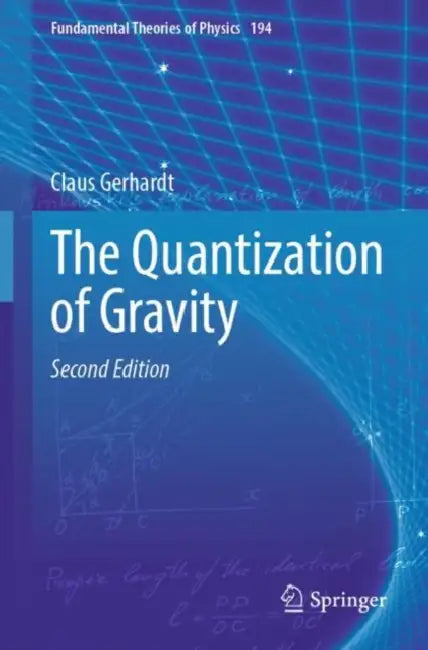The Quantization of Gravity by Claus Gerhardt