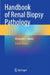 Handbook of Renal Biopsy Pathology by Alexander J. Howie