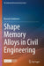 Shape Memory Alloys in Civil Engineering by Bassem Andrawes