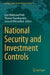 National Security and Investment Controls by Jens Hillebrand Pohl