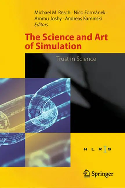 The Science and Art of Simulation: Trust in Science by Michael M. Resch