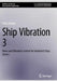 Ship Vibration 3: Noise and Vibration Control for Inhabited Ships Spaces by Fidaa Karkori