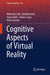 Cognitive Aspects of Virtual Reality by Ildikó Horváth