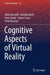 Cognitive Aspects of Virtual Reality by Ildikó Horváth