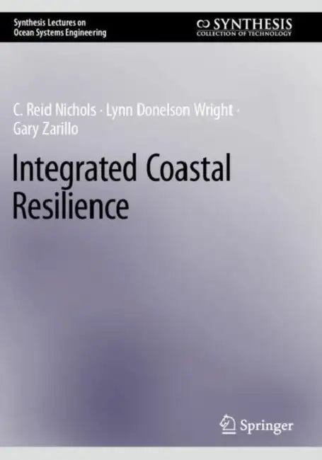 Integrated Coastal Resilience by C. Reid Nichols