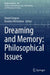 Dreaming and Memory: Philosophical Issues by Daniel Gregory