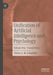 Unification of Artificial Intelligence and Psychology: Foundations by Petros A. M. Gelepithis