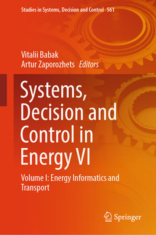 Systems, Decision and Control in Energy VI: Volume I: Energy Informatics and Transport by Vitalii Babak
