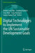 Digital Technologies to Implement the Un Sustainable Development Goals by Walter Leal Filho
