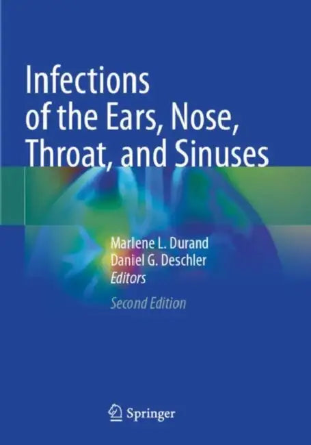 Infections of the Ears, Nose, Throat, and Sinuses by Marlene L. Durand