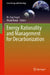 Energy Rationality and Management for Decarbonization by M. Ziya Sogut