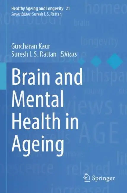 Brain and Mental Health in Ageing by Gurcharan Kaur
