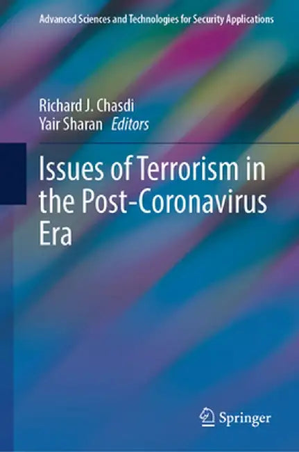 Issues of Terrorism in the Post-Coronavirus Era by Richard J. Chasdi