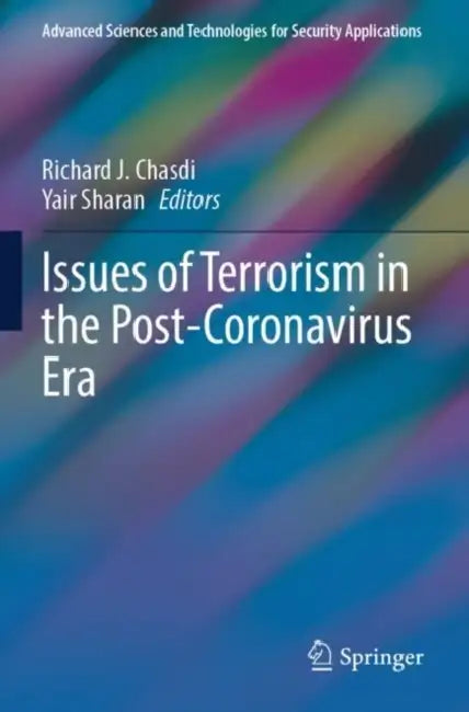 Issues of Terrorism in the Post-Coronavirus Era by Richard J. Chasdi