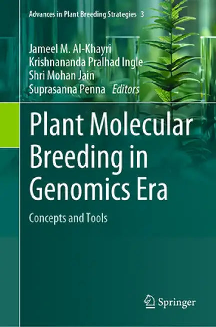 Plant Molecular Breeding in Genomics Era: Concepts and Tools by Jameel M. Al-Khayri
