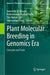 Plant Molecular Breeding in Genomics Era: Concepts and Tools by Jameel M. Al-Khayri