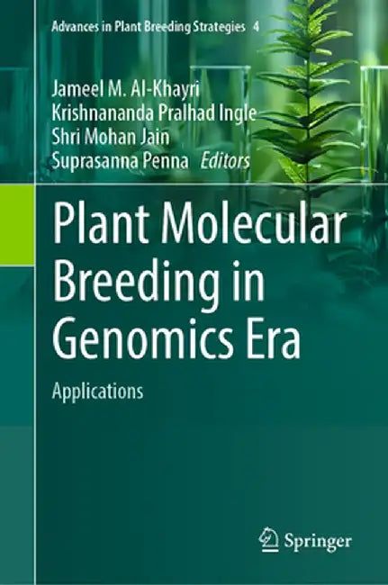 Plant Molecular Breeding in Genomics Era: Applications by Jameel M. Al-Khayri