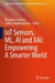 IoT Sensors, ML, AI and XAI: Empowering A Smarter World by Biswajeet Pradhan