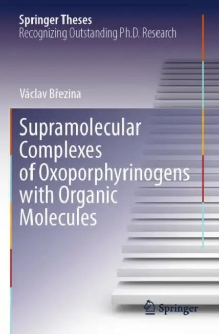 Supramolecular Complexes of Oxoporphyrinogens with Organic Molecules by Václav Březina