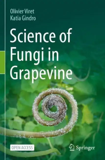 Science of Fungi in Grapevine by Olivier Viret