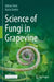 Science of Fungi in Grapevine by Olivier Viret