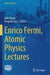 Enrico Fermi, Atomic Physics Lectures by Aldo Treves