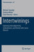 Intertwinings: Exploring Intersubjectivity, Embodiment, and Alterity with James Mensch by Michael Staudigl