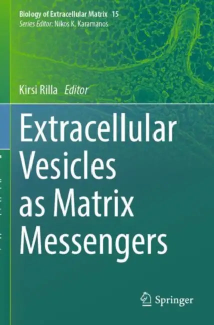 Extracellular Vesicles as Matrix Messengers by Kirsi Rilla