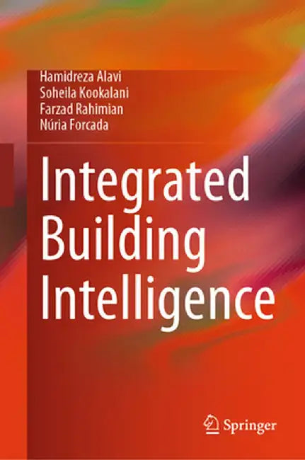 Integrated Building Intelligence by Hamidreza Alavi
