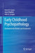 Early Childhood Psychopathology: Developmental Models and Treatments by Karen R. Gouze