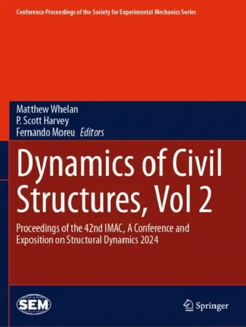 Dynamics of Civil Structures: Proceedings of the 42nd Imac, a Conference and Exposition on Structural Dynamics 2024 by Matthew Whelan